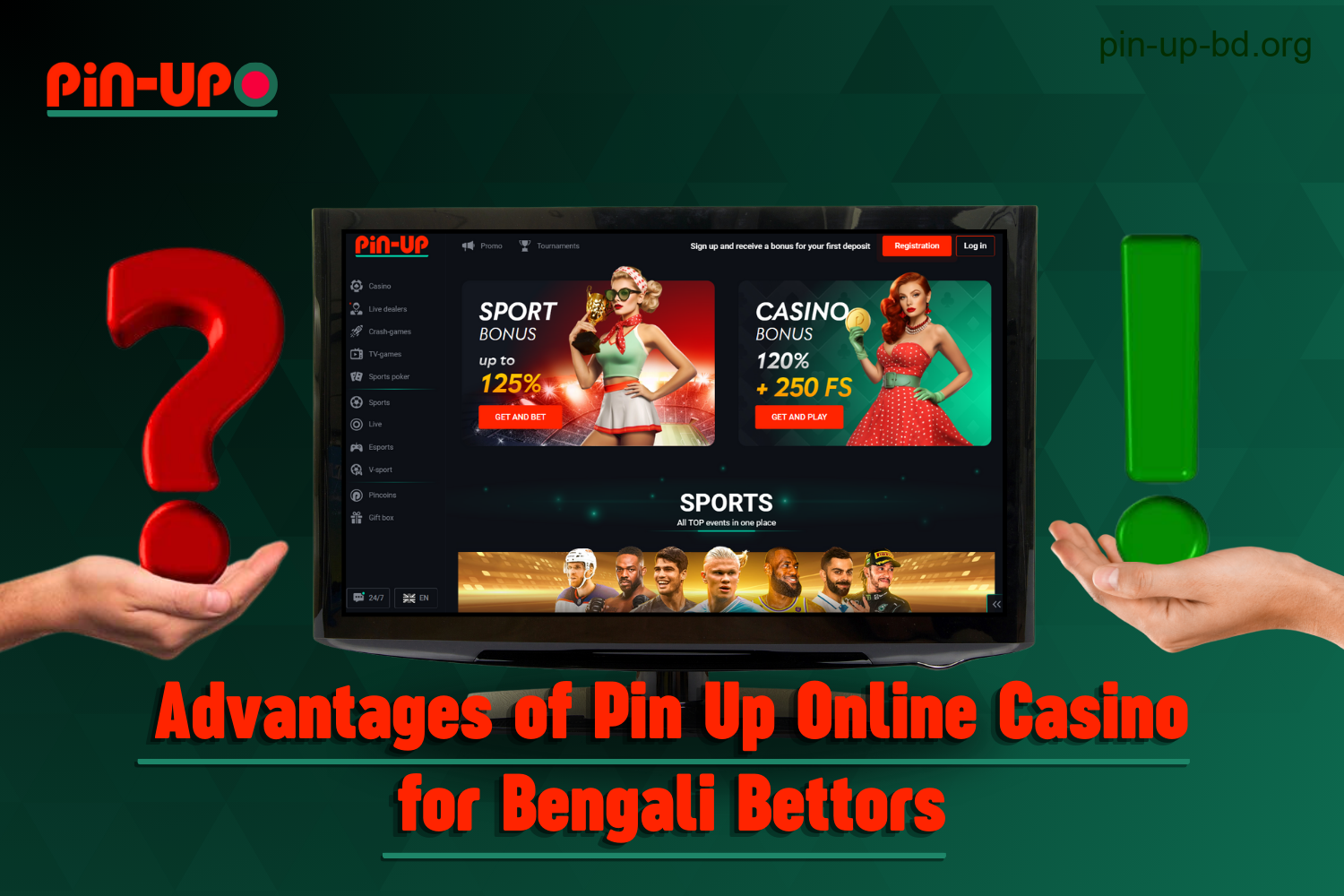 Benefits of Pin Up Online Casino for Bettors from Bangladesh