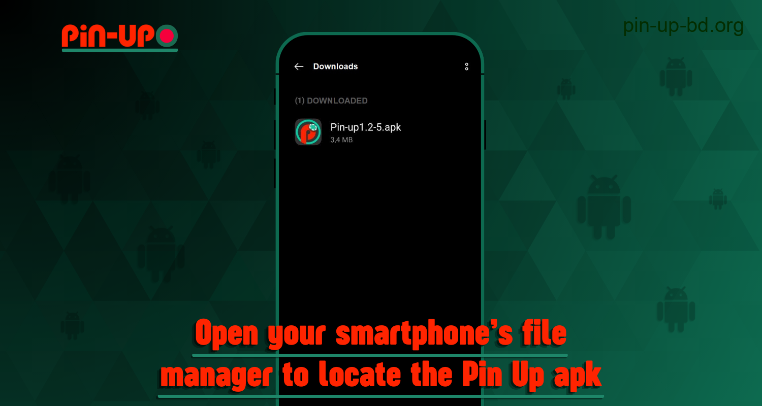 To install the Pin Up mobile application on an Android smartphone, users from Bangladesh should open the file manager of their smartphone and find the apk file