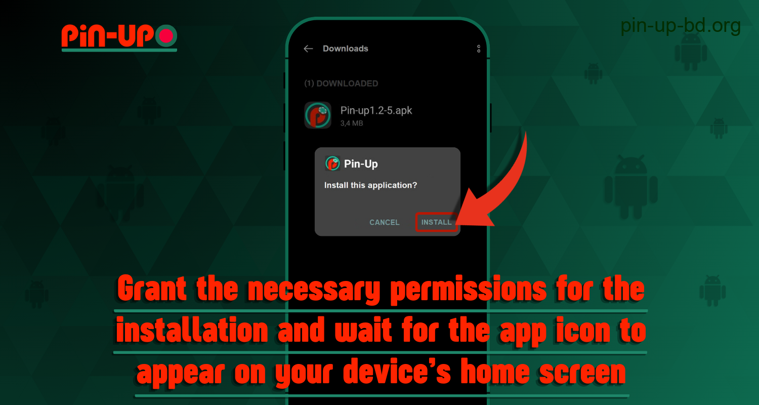 To install Pin Up mobile application on an Android smartphone, users from Bangladesh must provide the necessary installation permissions