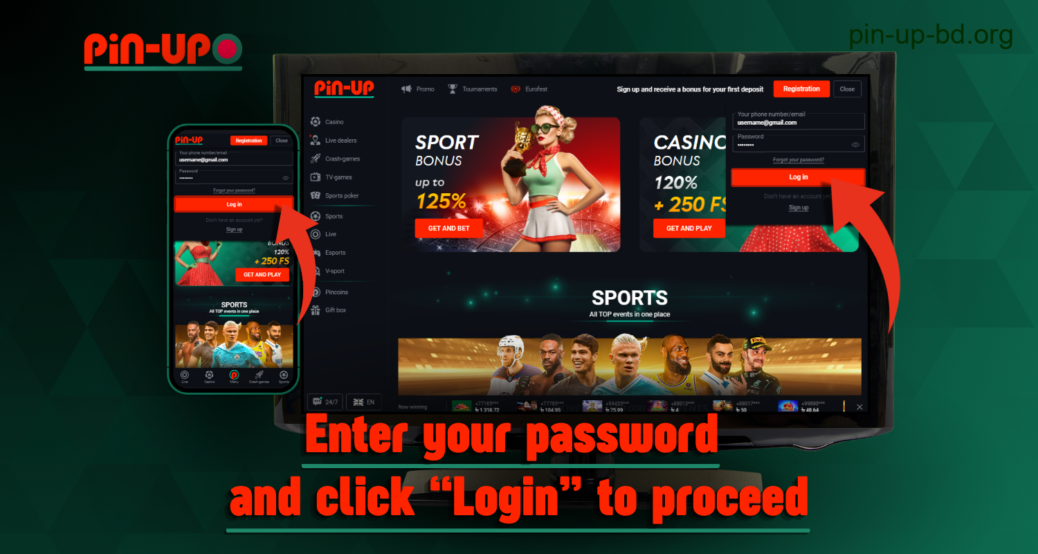 In order to log in to their Pin-Up account, users from Bangladesh should click the “Login” button after entering all the data